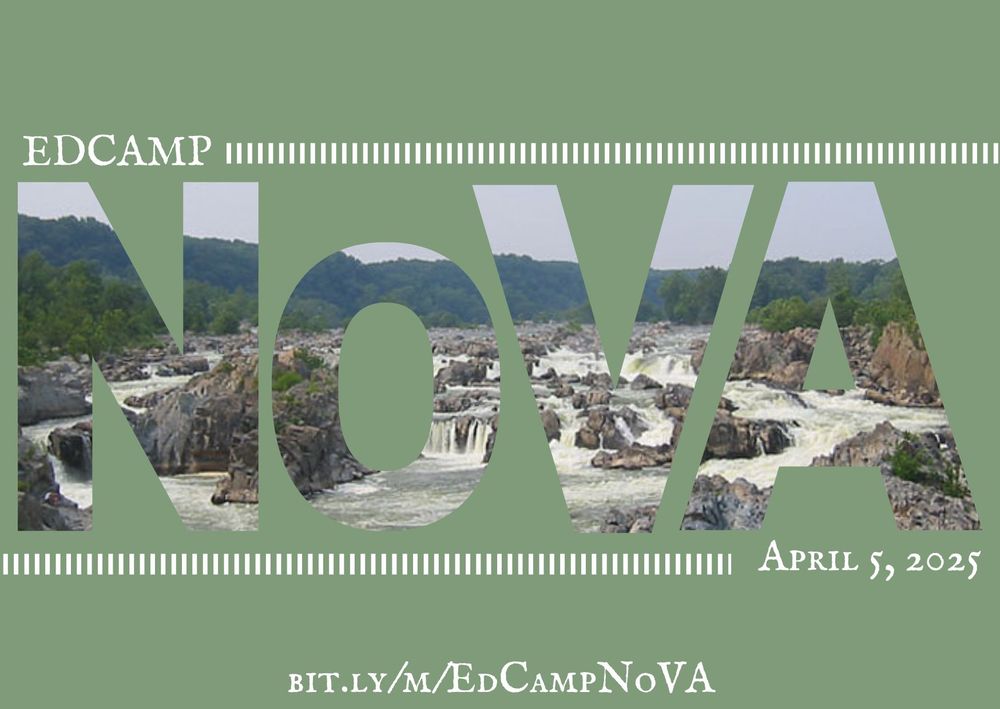 A green background with the letters NoVA superimposed over an image of Great Falls. The text reads EdCamp NoVA, April 5, 2025. bit.ly.m.EdCampNoVA