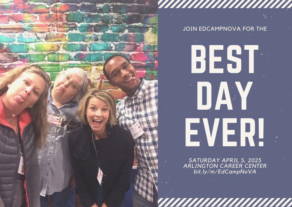 Four people making silly faces against a brick rainbow background. Text reads: Join #EdCampNoVA for the best day ever! Saturday, April 5, 2025. Arlington Career Center. bit.ly/m/EdCampNoVA