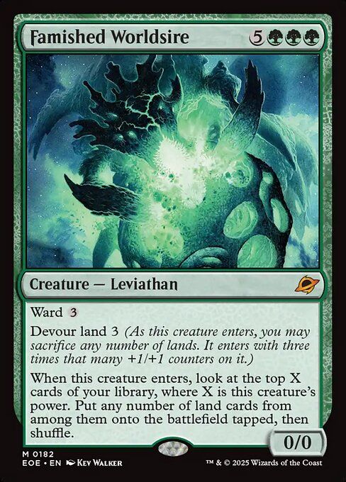 Famished Worldsire
8 mana 0/0
Ward 3
Devour land 3

When this creature enters, look at the top x cards of your deck where x is this creatures power. Put any number of land cards from among them onto the battlefield tapped.