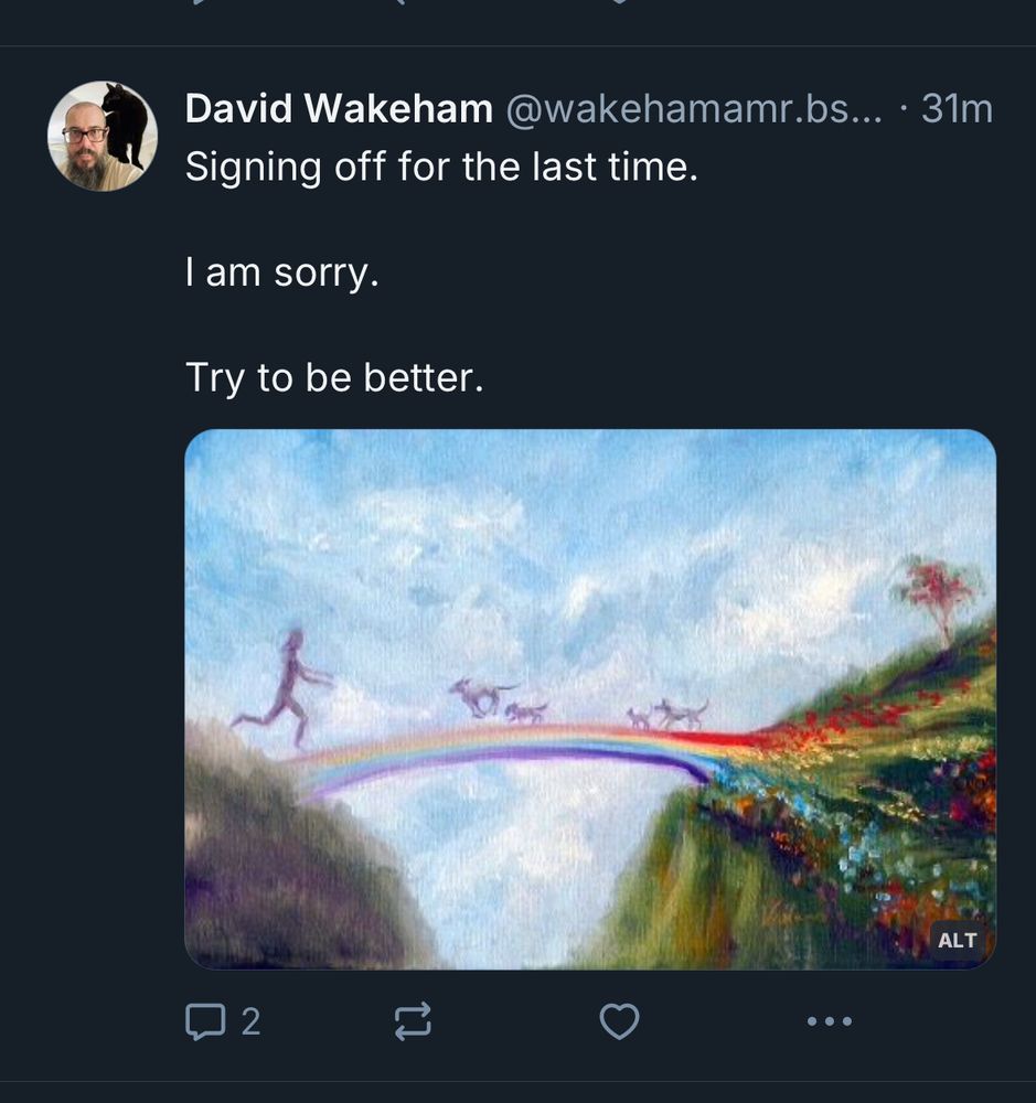 Signing off for the last time. 

I am sorry.

Try to be better.