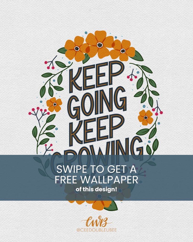A carousel of four images showing the process of creating a hand lettered phone wallpaper: the final colorful floral design, the original pencil sketch, a photo of the iPad in progress, and a lock screen mockup reading “Keep going, keep growing.”