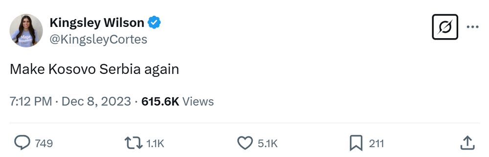Dec. 8, 2023 tweet by Kingsley Wilson which says "Make Kosovo Serbia again."