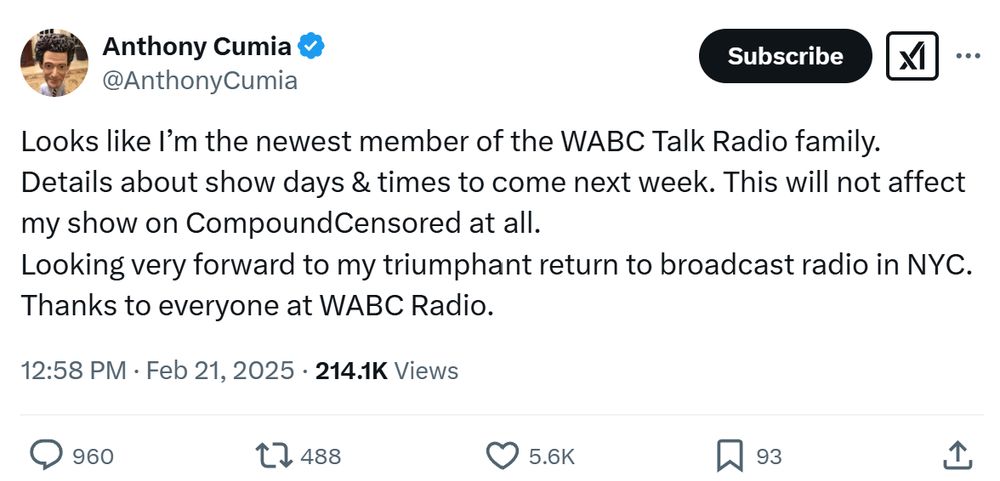 Tweet by Anthony Cumia:

"Looks like I’m the newest member of the WABC Talk Radio family.
Details about show days & times to come next week. This will not affect my show on CompoundCensored at all. Looking very forward to my triumphant return to broadcast radio in NYC. Thanks to everyone at WABC Radio."