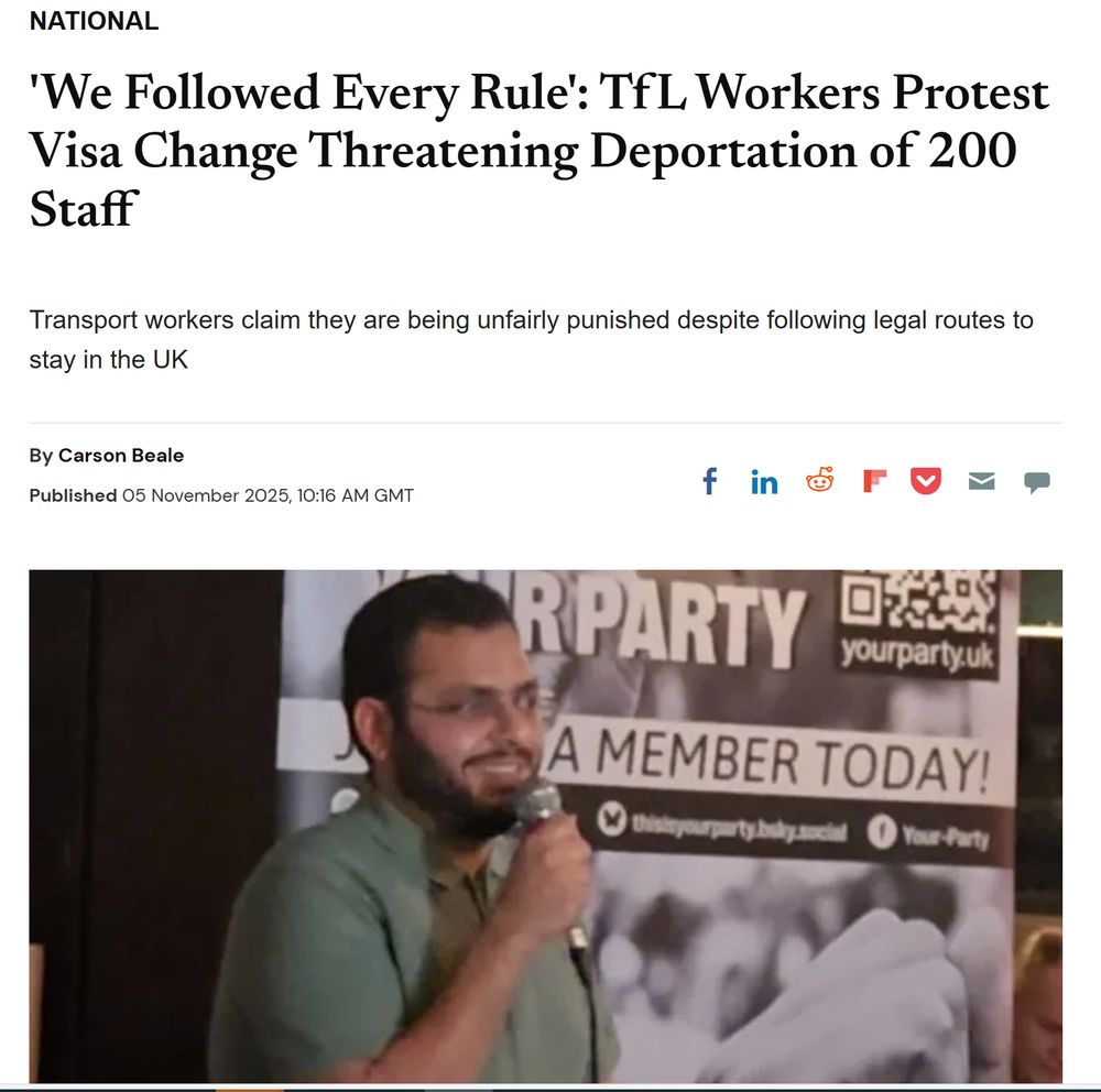 Clip from news article. Headline: 'We followed every rule': TfL workers protest visa change threatening deportation of 200 staff.
 Transport workers claim they are being unfairly punished despite following legal routes to stay in the UK

Photo of man holding a microphone wearing a green shirt

