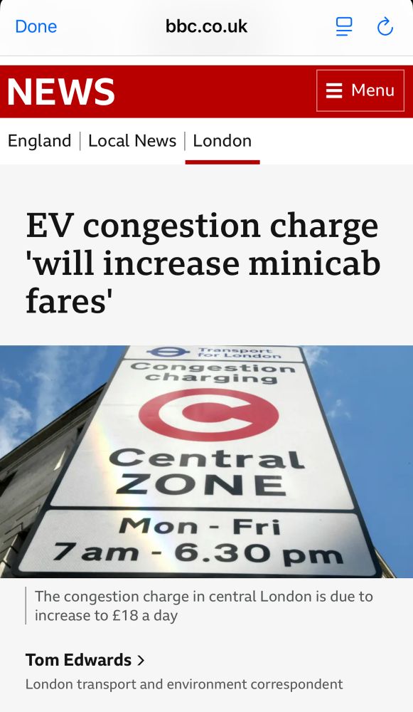 BBC headline EV congestion charge “will increase minicab fares”
With image of c charge sign against a blue sky. 

“The congestion charge in central london is due to increase to £18 per day”