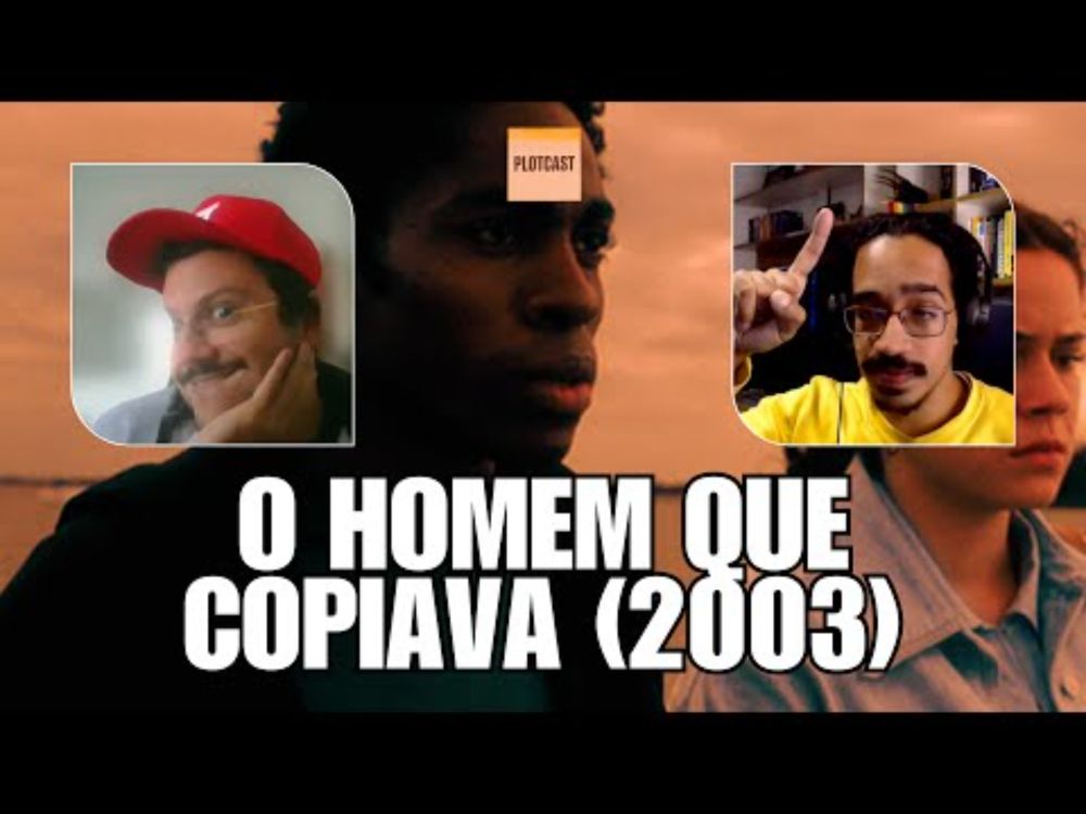 O Operador de Fotocopiadora | PLOTCAST 021 (O Homem que Copiava)