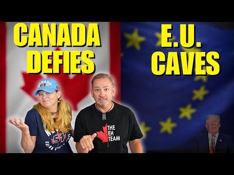 Canada Defied Trump — The EU Caved