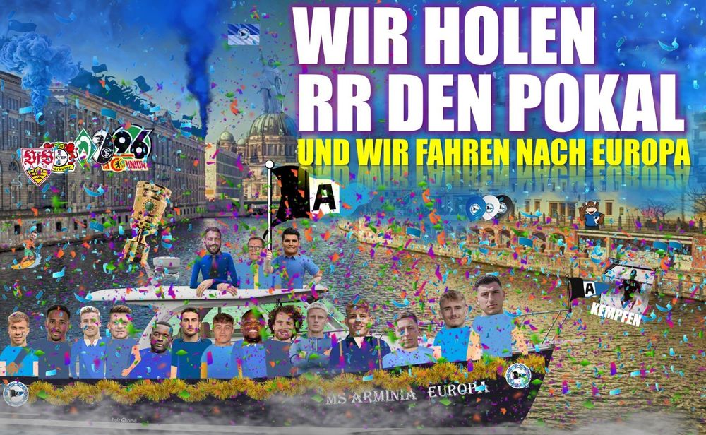 Hype Grafik Arminia Bielefeld folgend auf 'wir bleiben rr drin' und 'wir steigen rr auf' dieses mal 'wir holen rr den pokal und wir fahren nach europa' die Mannschaft Coaches und mutzel schippern im Boot über die Spree im Konfettiregen und blauem Rauch, der Pokal ist dabei, alles ist wild und unruhig, im Hintergrund steht Herrmann auf dem Berliner Dom und reckt eine Arminia Fahne in den Himmel