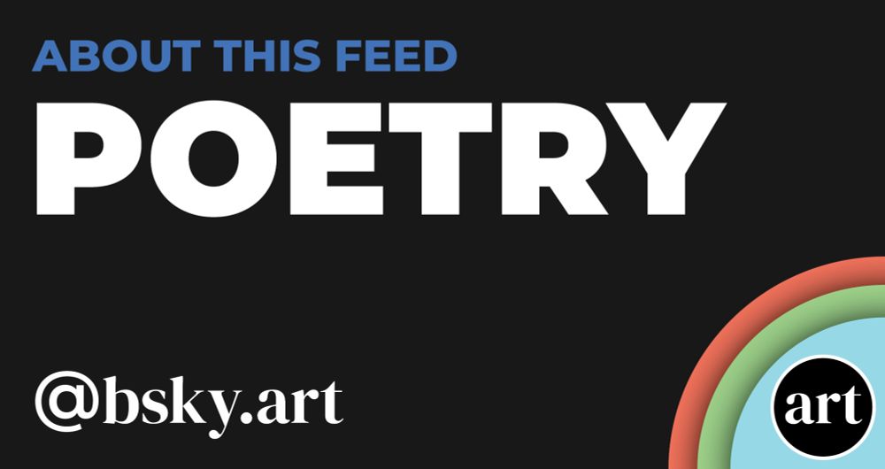 Poetry - BlueSky Art Feed