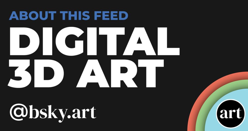 Digital 3D Art - BlueSky Feed