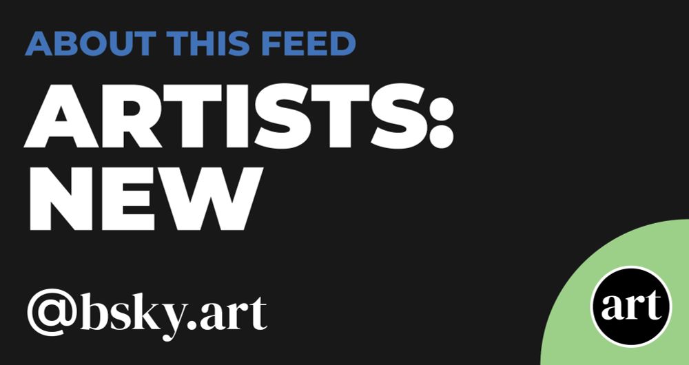 Artists: New - BlueSky Feed