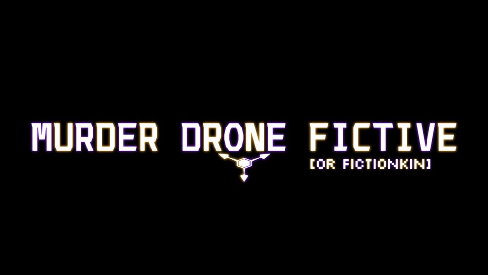 Murder Drones Fictives and Fictionkins