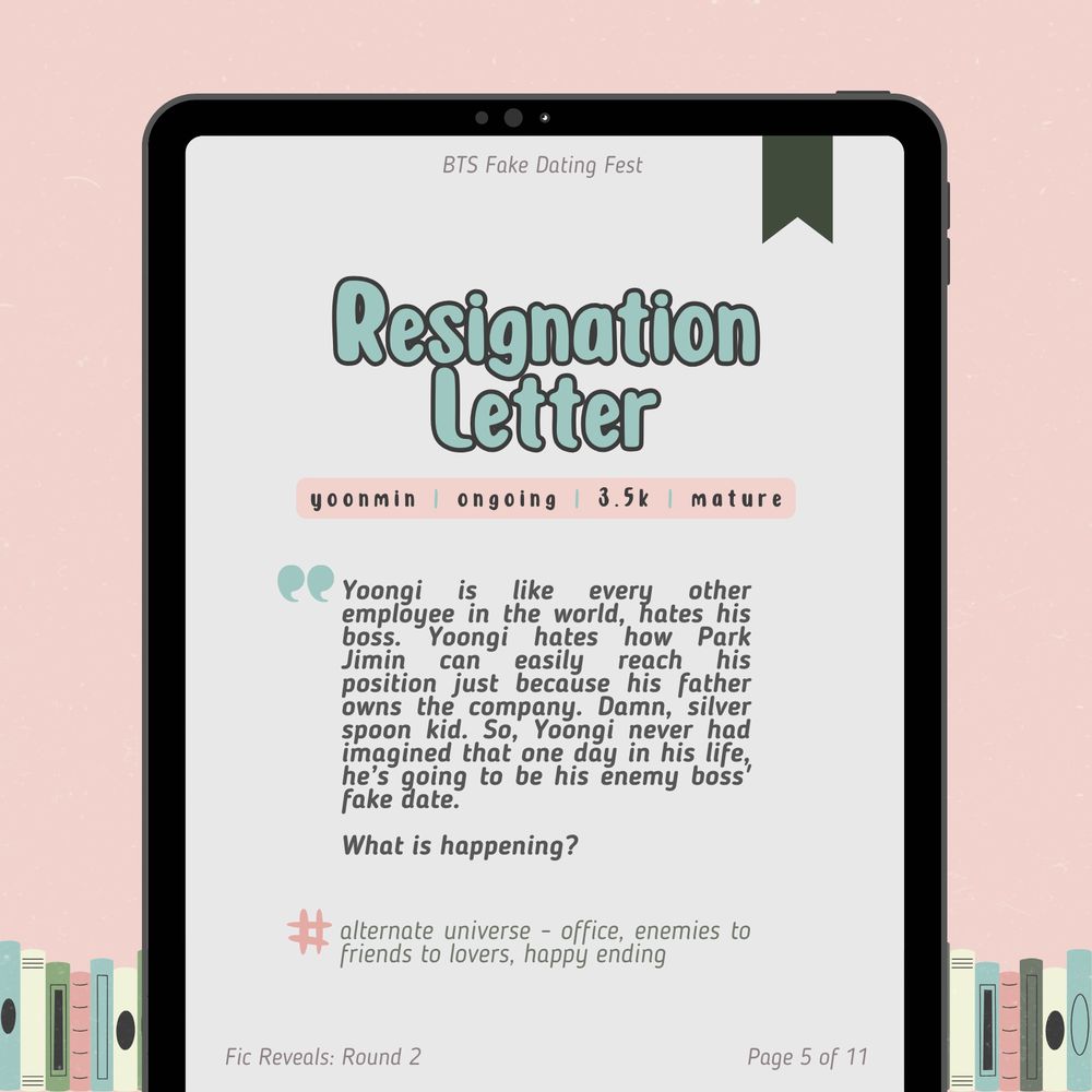 fic reveals: round 2
page 5 of 11

Resignation Letter
yoonmin / ongoing / 3.5k / mature


Yoongi is like every other employee in the world, hates his boss. Yoongi hates how Park Jimin can easily reach his position just because his father owns the company. Damn, silver spoon kid. So, Yoongi never had imagined that one day in his life, he’s going to be his enemy boss' fake date.

What is happening?

Tags: alternate universe - office, enemies to friends to lovers, happy ending