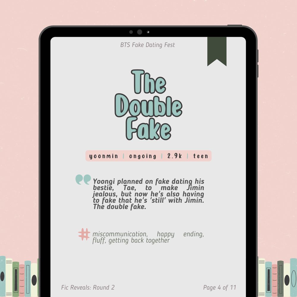 fic reveals: round 2
page 4 of 11

The Double Fake
yoonmin / ongoing / 2.9k / teen

Yoongi planned on fake dating his bestie, Tae, to make Jimin jealous, but now he's also having to fake that he's 'still' with Jimin. The double fake.

Tags: miscommunication, happy ending, fluff, getting back together