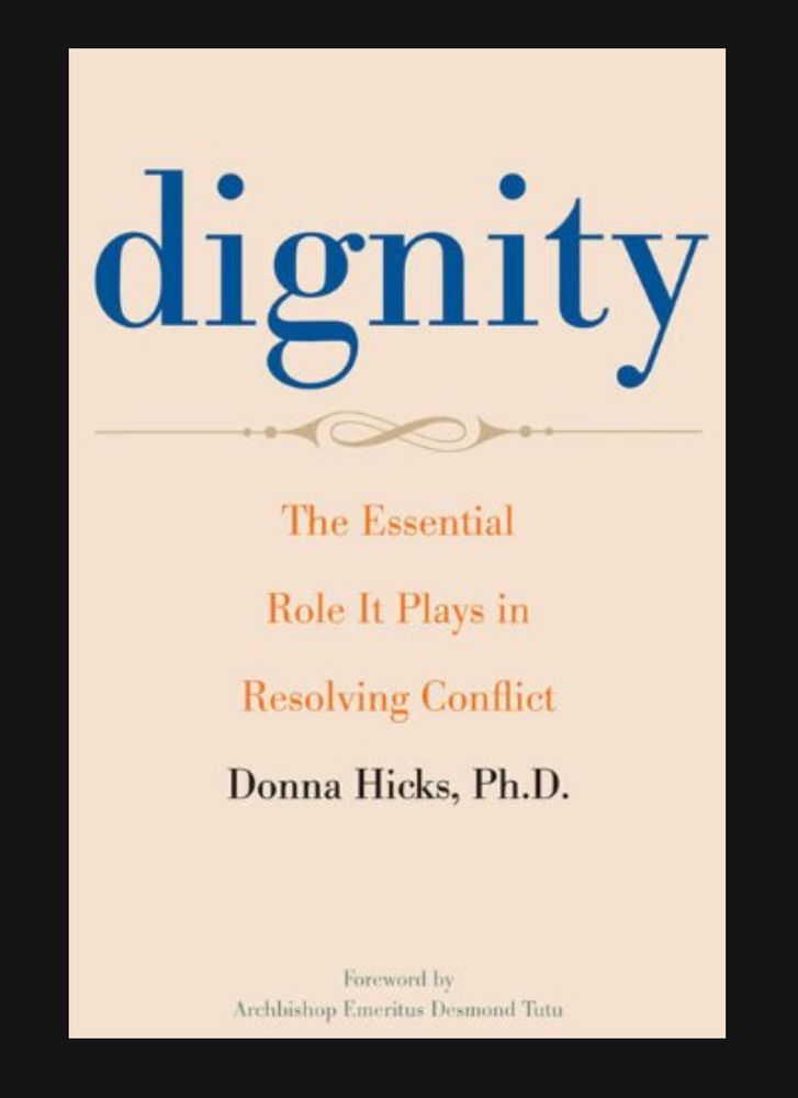Book cover of DIGNITY THE ESSENTIAL ROLE IT PLAYS IN RESOLVING CONFLICT DONNA HICKS, Ph.D.