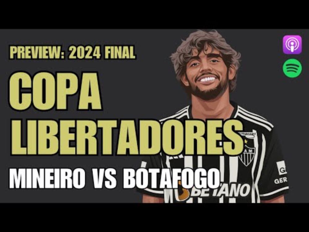 Copa Libertadores 2024 Final Preview and Predictions | Atletico Mineiro vs Botafogo