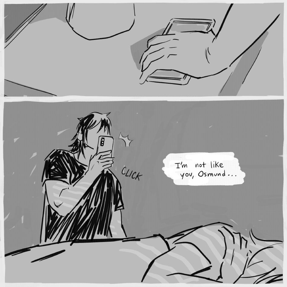 Cemil takes up his phone and then takes a picture of Oz in the foreground. Narration reads, "I'm not like you, Osmund..."