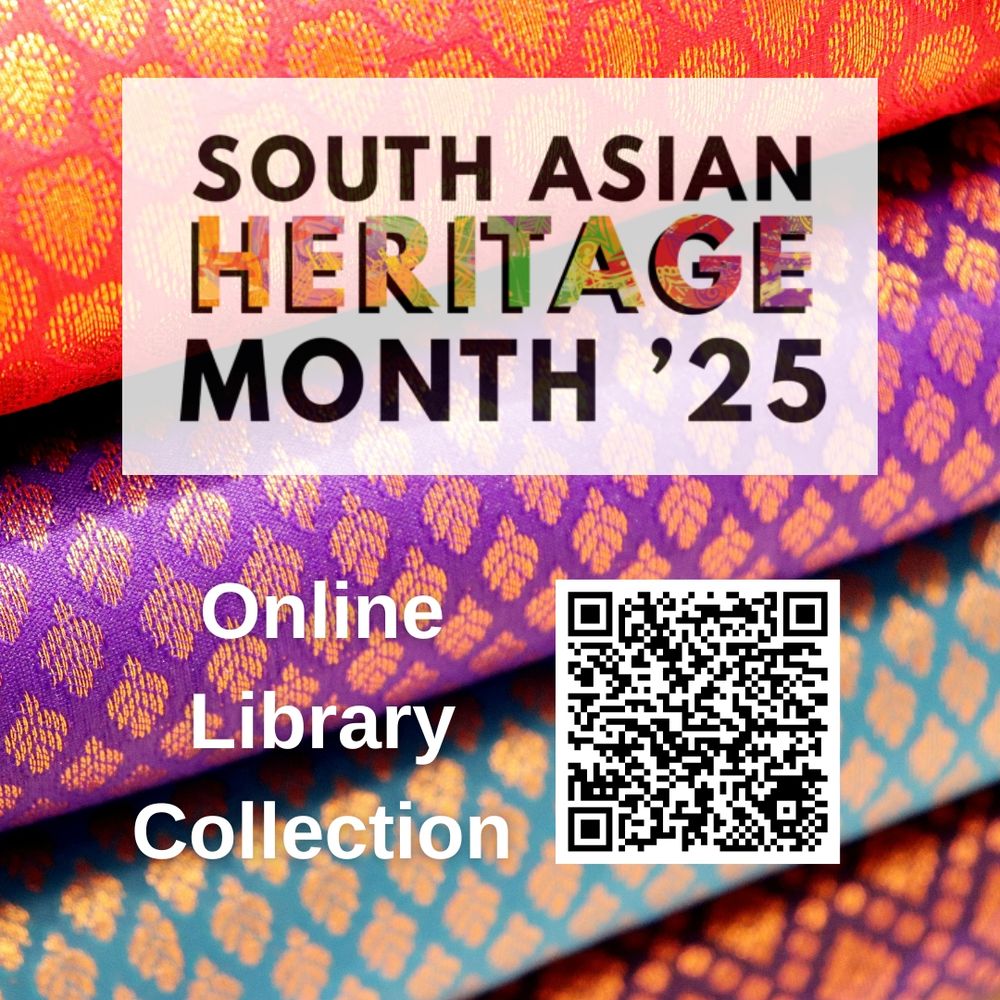 The background is a close up of a pile of patterned saris, with the heading "South Asian Heritage Month '25: Online library collection" with a QR code