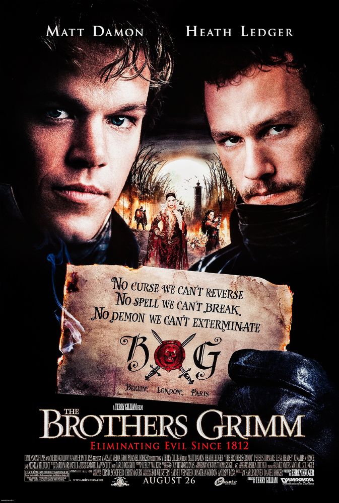 Poster for The Brother Grimm, with the Grimm brothers (Matt Damon and Heath Ledger) holding up a flyer stating: "No curse we can't reverse. No spell we can't break. No demon we can't exterminate" 