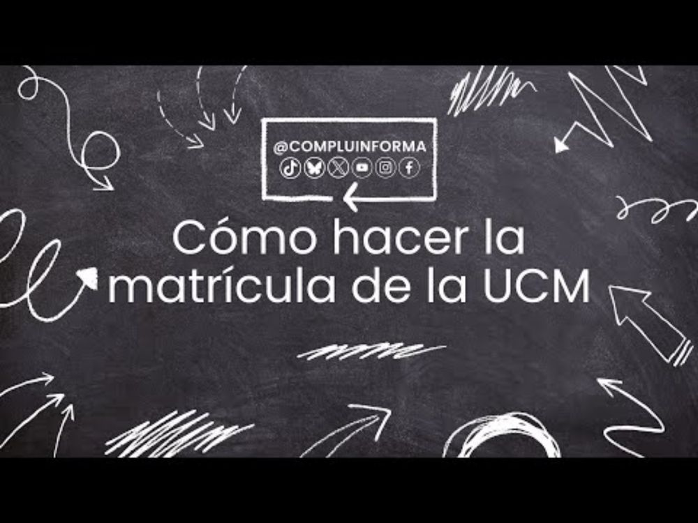 Cómo hacer la Matrícula de la UCM
