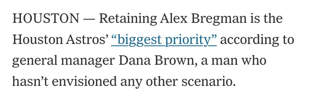 Retaining Alex Bregman is the Houston Astros' "biggest priority" according to general manager Dana Brown, a man who hasn't envisioned any other scenario.