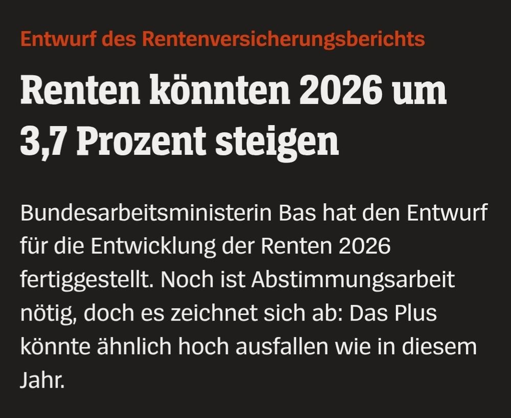 Entwurf des Rentenversicherungsberichts
Renten könnten 2026 um 3,7 Prozent steigen
Bundesarbeitsministerin Bas hat den Entwurf für die Entwicklung der Renten 2026 fertiggestellt. Noch ist Abstimmungsarbeit nötig, doch es zeichnet sich ab: Das Plus könnte ähnlich hoch ausfallen wie in diesem Jahr.