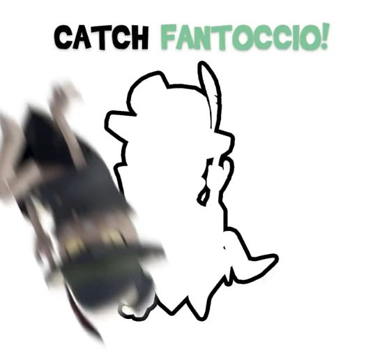 Screenshot of a gif depicting an outline of the Billie Bust Up character, Fantoccio, and a blurry, upside down picture of him. He is barely even on the outline.
At the top of the screen is the instruction, "Catch Fantoccio!"