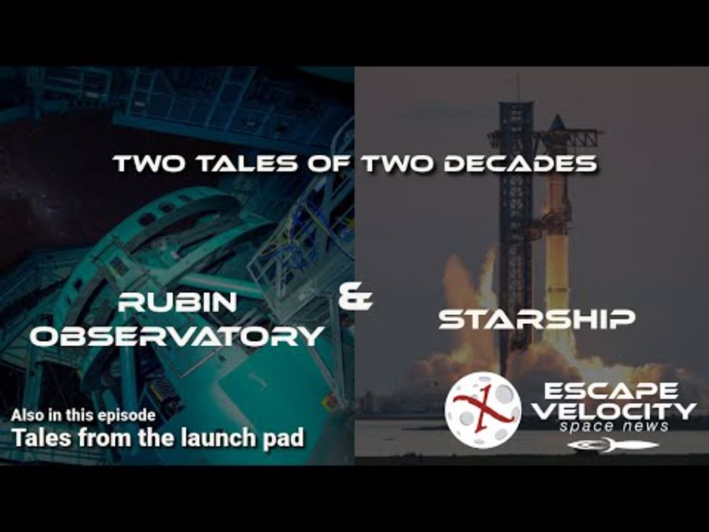 2 Tales of 2 decades: Rubin Observatory and Starship