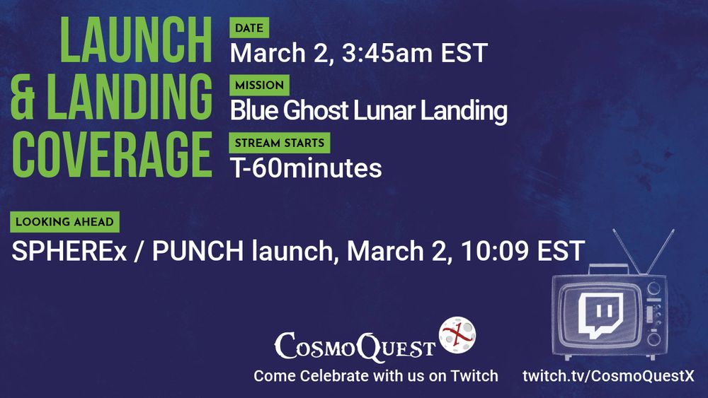 Picture of lander on the left, and then in big green letters, Launch Coverage Starts 6:30pm EST. Next to that is Date: Feb 26, Launch: 7:17pm, Taking Flight: Falcon 9 with IM2