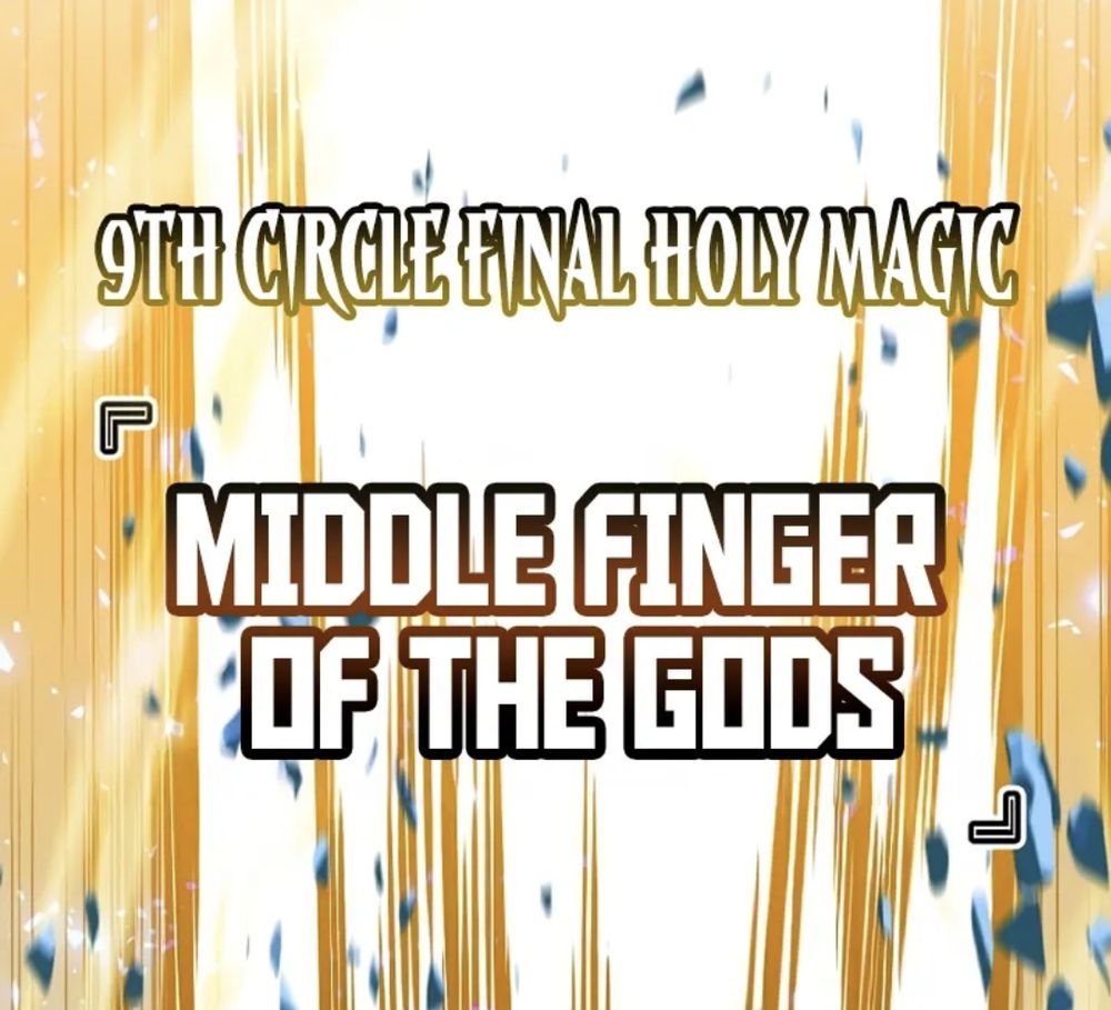 9th Circle Final Holy Magic
Middle Finger of the Gods