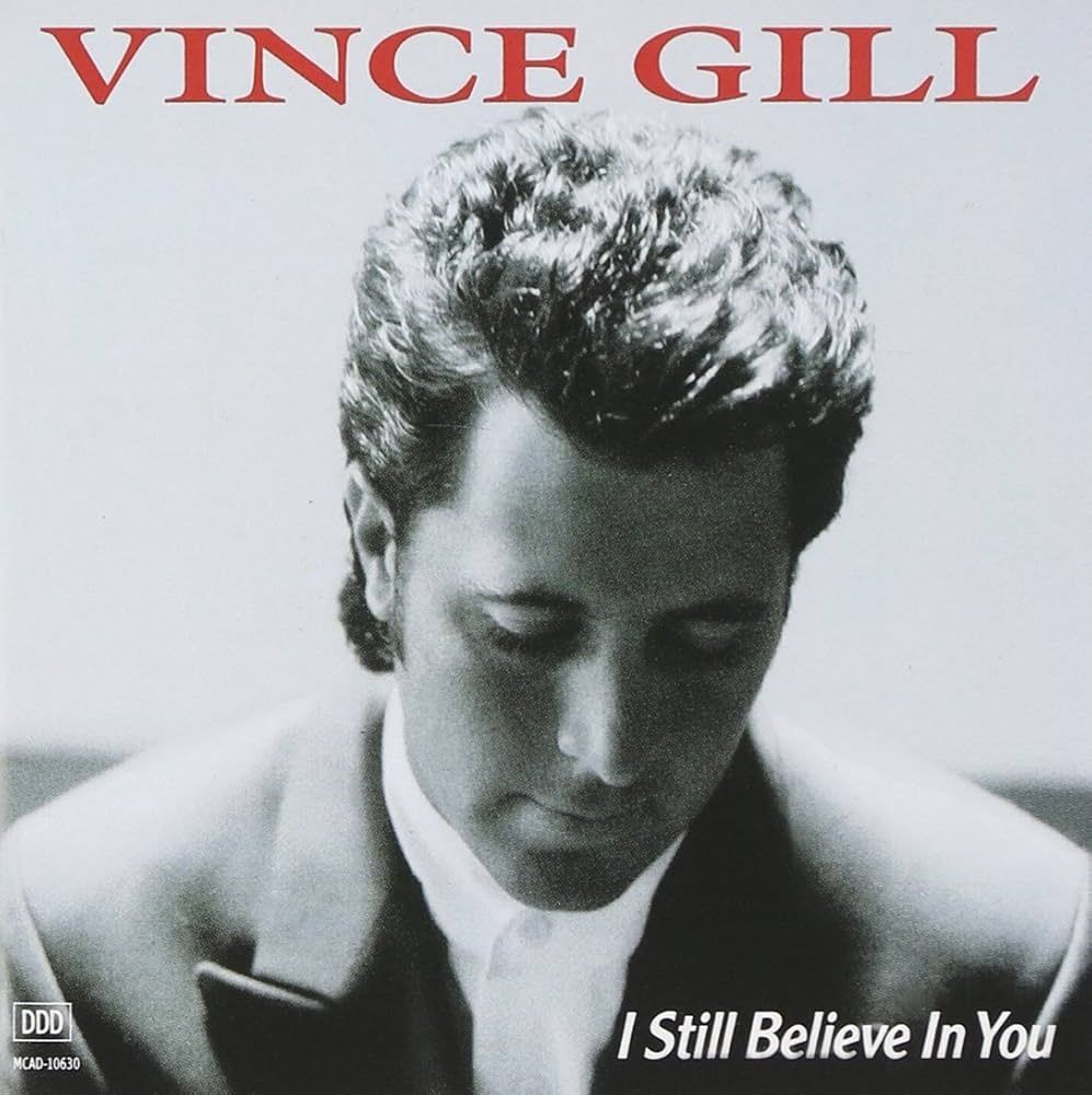 Vince Gill, I Still Believe In You (1992) album artwork