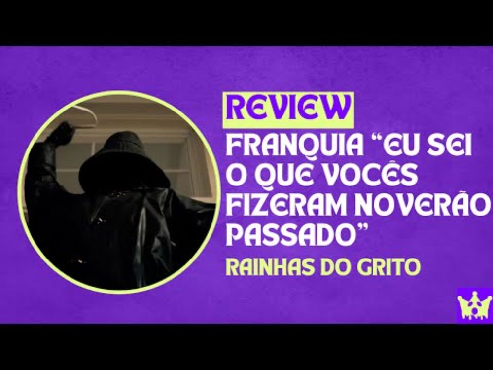 Franquia "Eu Sei o Que Vocês Fizeram no Verão Passado" - Review