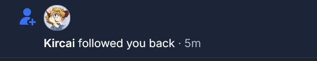 "Kircai followed you back"