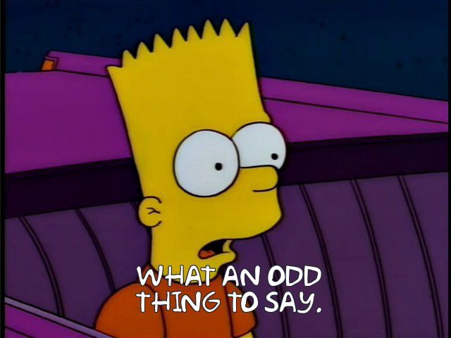 Bart Simpson: what an odd thing to say