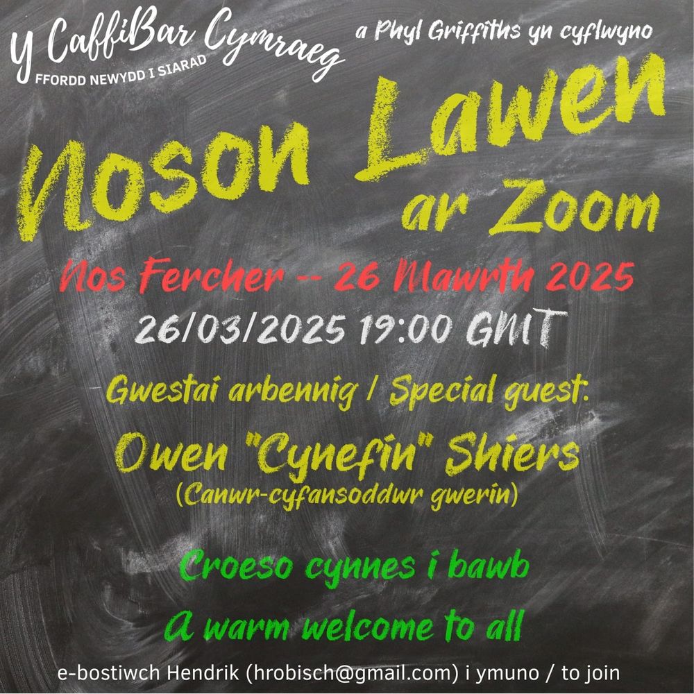 Poster Noson Lawen. 
Cymraeg. Sialc ar fwrdd du. Manylion: Nos Fercher 26 Mawrth am 7 yh, gyda gwestai arbennig, Owen "Cynefin" Shiers. 
English. Chalk on a blackboard. Details: Wednesday 26 March at 7 pm, with special guest, Owen "Cynefin" Shiers.