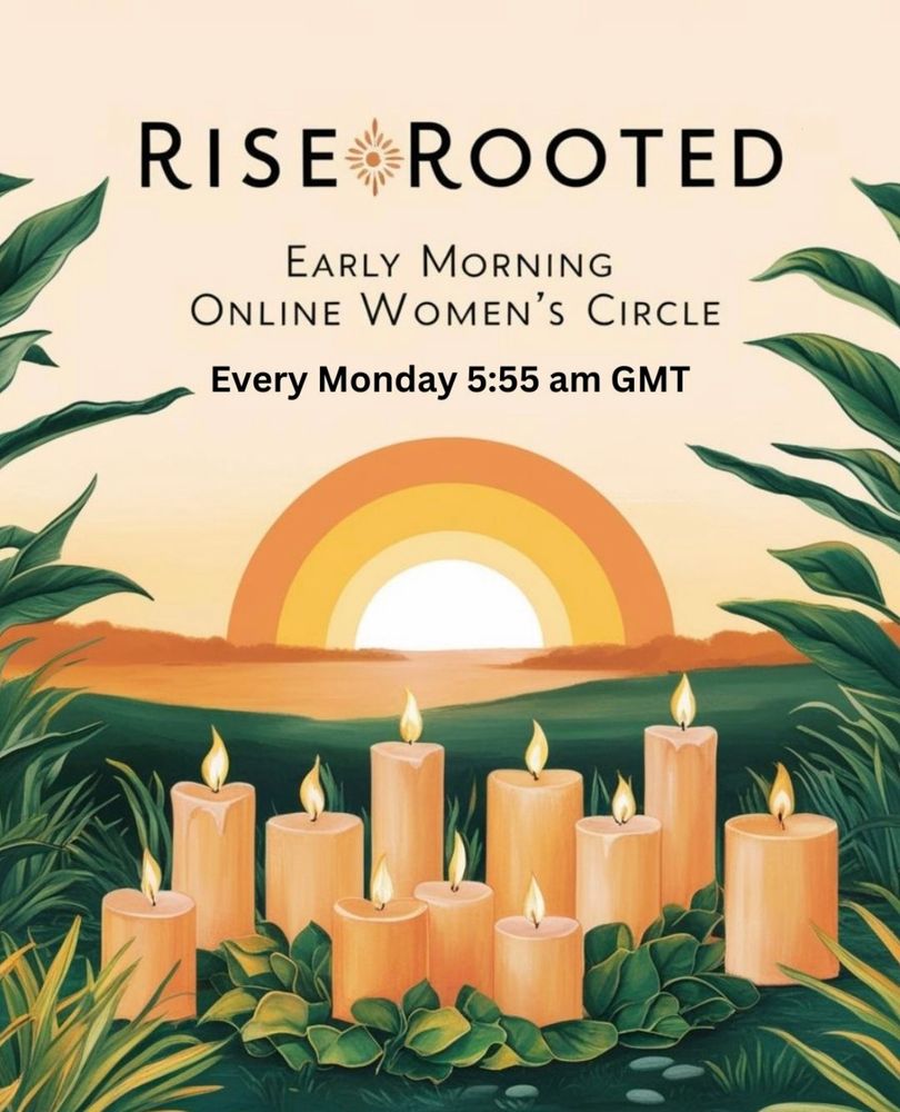 Woman’s circle, rise rooted, early Monday morning, empower, grounding, gather online
