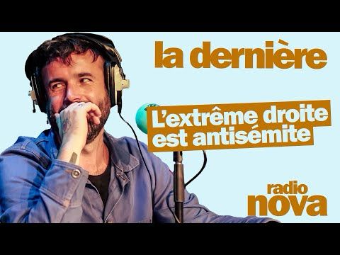 L'extrême droite est antisémite - La chronique d'Aymeric Lompret dans "La dernière"