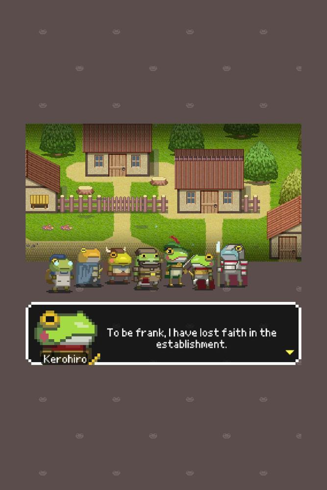 A screenshot from Kerohiro the Flag Bearer, a mobile game with colorful pixel art. A group of humanoid frog characters in fantasy gear stand in front of a background scene with trees and cottage houses. Below the characters, a dialogue panel contains a portrait of Kerohiro, a frog character with a neutral expression. The text in the dialogue panel reads "To be frank, I have lost faith in the establishment."