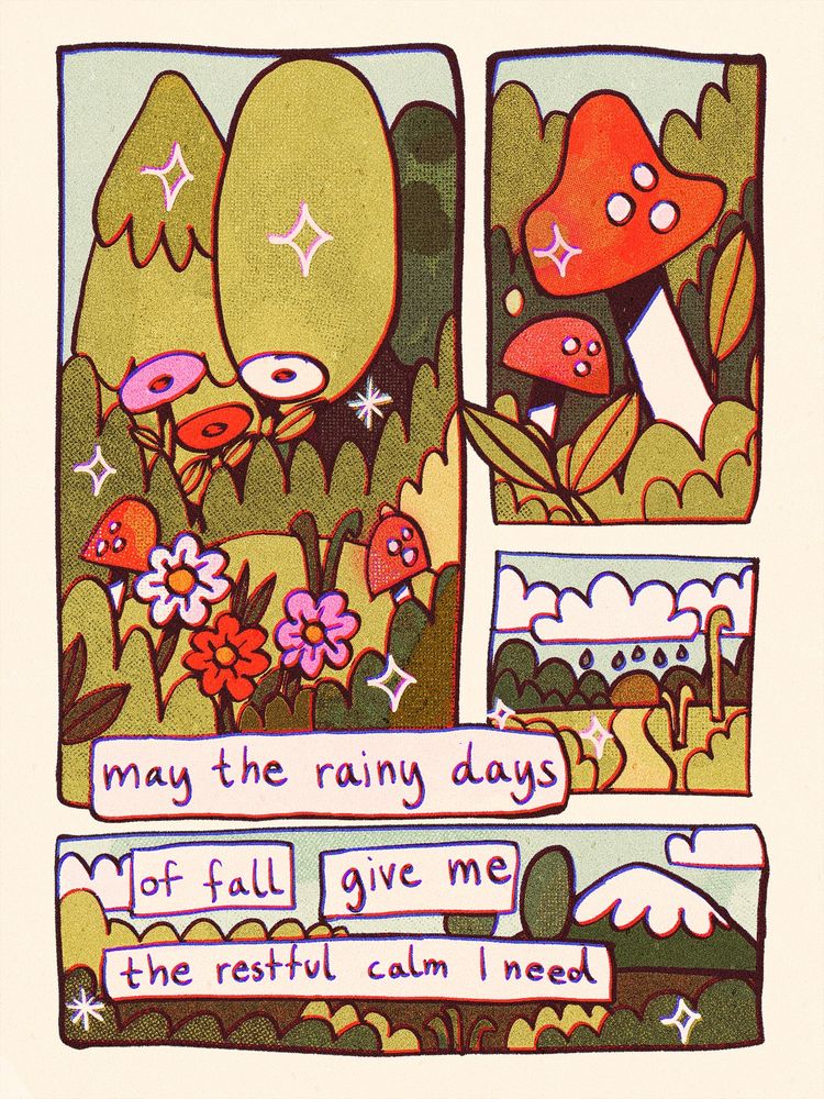 A digital drawing featuring four comic panels, and the text "may the rainy days of fall give me the restfull calm I need". Inside the panels are different nature scenes, like a meadow, mushrooms, a rainy landscape and a mountain.