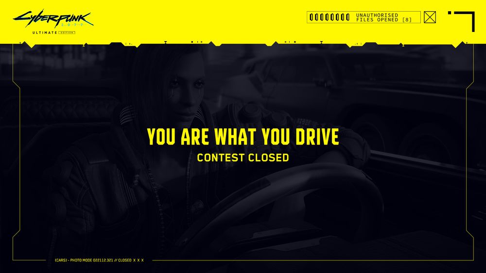 On a black background, yellow text reads, “You Are What You Drive. Contest Closed.” At the top is the Cyberpunk 2077: Ultimate Edition logo.