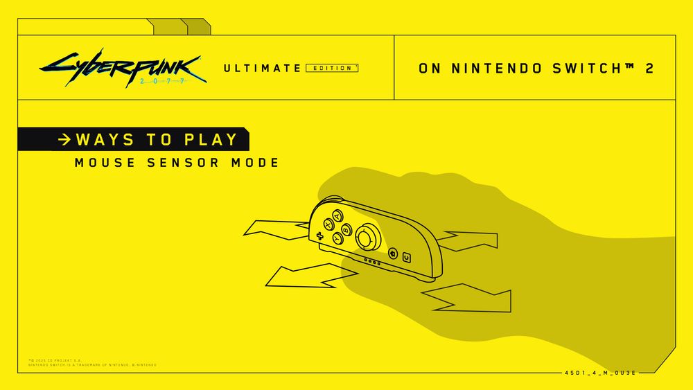 On a yellow background, text reads, “Cyberpunk 2077: Ultimate Edition on Nintendo Switch 2.” A line art graphic shows a Joy-Con 2 controller flipped on its side and held like a mouse by a grayscale hand. Arrows point in all four directions from the Joy-Con. Text reads, “Ways to Play: Mouse Sensor Mode.”