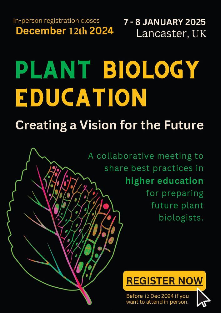 Plant Biology Education, Creating a vision for the future. 
A collaborative meeting to share best practices in higher education for preparing future plant biologists. Register Now, before 12 Dec 2024 if you want to attend in person. 