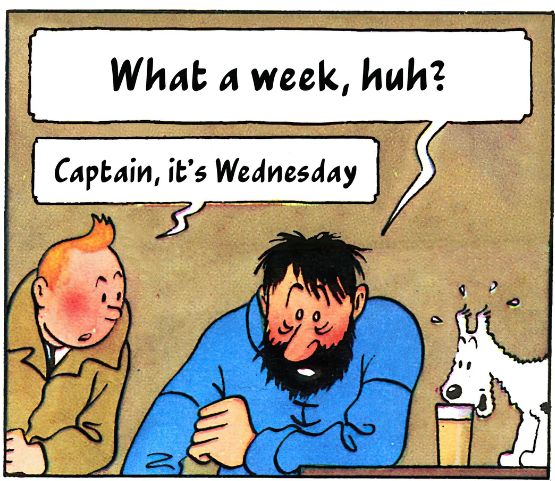 Das berühmte meme "what a week, huh?" - "Captain, it's Wednesday"