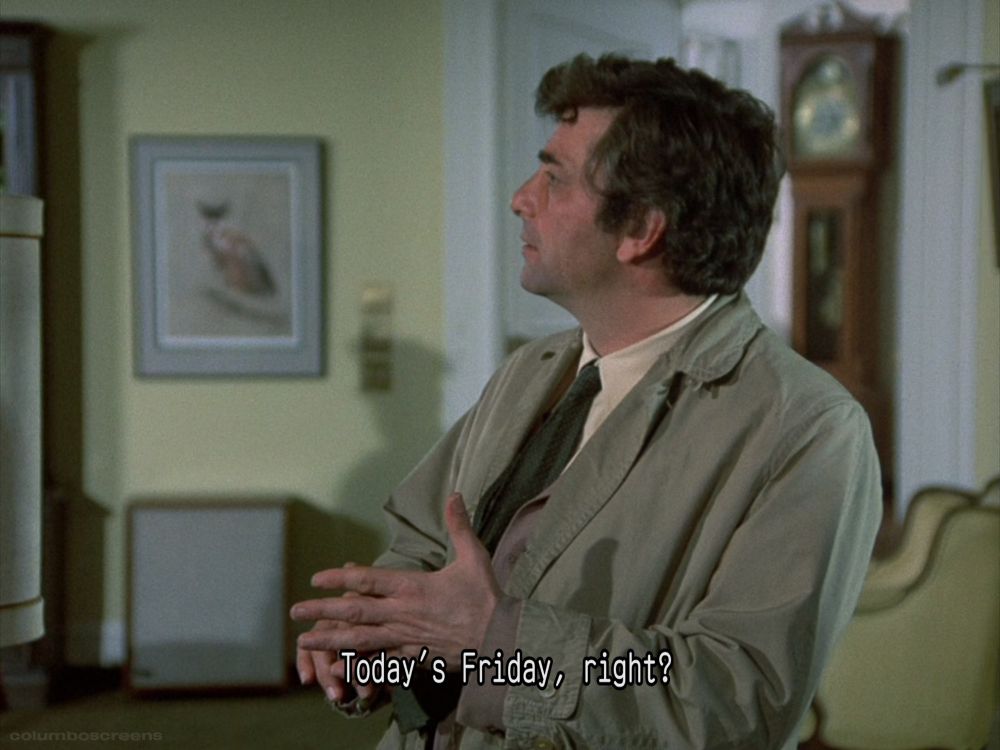 Today's Friday, right?