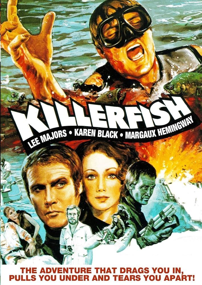 Movie poster for Killer Fish starring Lee Majors, Karen Black, Margaux Hemingway, James Franciscus, and more. 