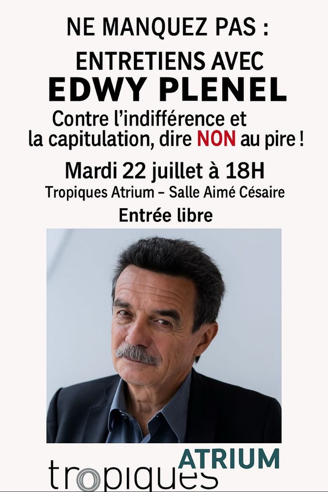 Mardi 22 juillet à 18h à la salle Aimé Césaire du Tropiques Atrium à Fort-de-France (Martinique) une rencontre publique.