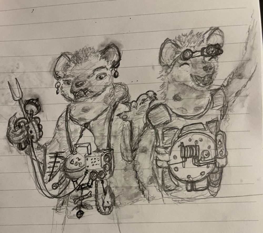 The image is meant to depict two anthropomorphic hyenas (Perhaps gnolls, I didn't think that far) in steampunk inspired attire. The one on the right is holding a device in their right hand/paw. The device has a tuning fork-esque thing attached to it and is connected to an arcane looking device (With strange bits and bobs, even bones and feathers and a skull with a wire in it.). Their other hand-paw is held just above the left character's shoulder and they are (or are at least supposed to) have a worried look on their face (to insinuate that they are trying to get the other character's attention. Maybe warn them.). The left character is just smiling and waving. The right arm is resting and the left is the one used for the waving. They also have some (cool) steampunk goggles on their head and a (very cool) gallileo thermometer attached to their chestplate thingy.