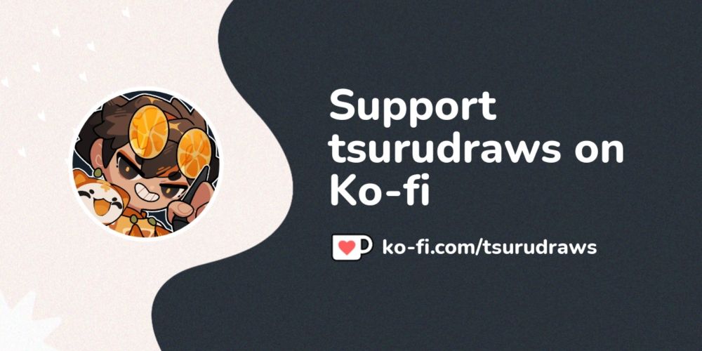 Support tsurudraws on Ko-fi! ❤️