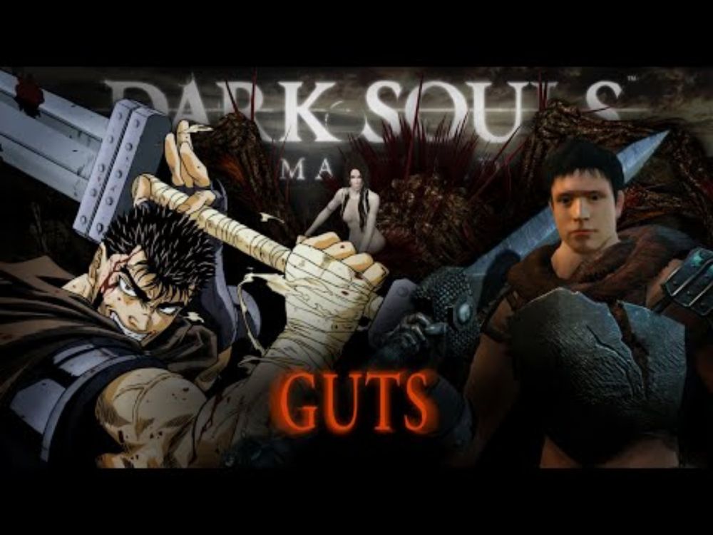 DARK SOULS MAS EU SOU O GUTS