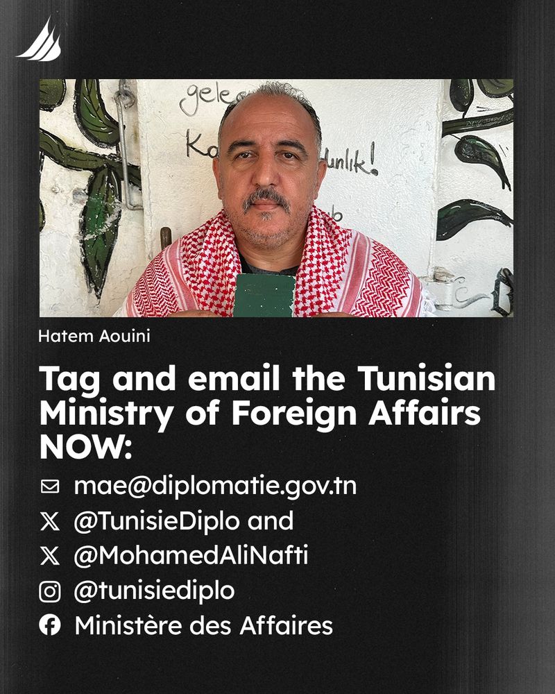 Photo of Hatem with the text reading:
Tag and email the Tunisian Ministry of Foreign Affairs NOW:
Email: mae@diplomatie.gov.tn
X: @TunisieDiplo and 
X: @MohamedAliNafti
IG: @tunisiediplo
FB: Ministère des Affaires